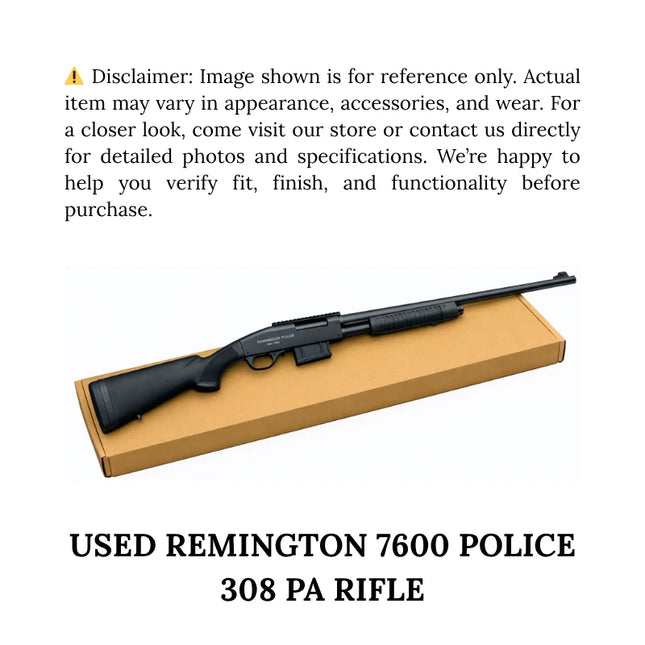 USED REMINGTON 7600 POLICE 308 PA RIFLE